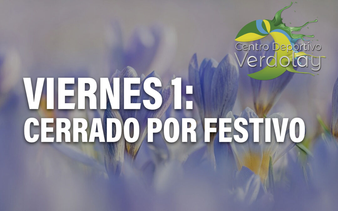 Viernes 1, cerrado por el festivo de «Todos los Santos»